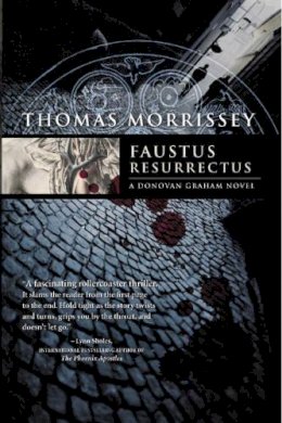 Thomas Morrissey - Faustus Resurrectus (Donovan Graham) - 9781597804059 - V9781597804059