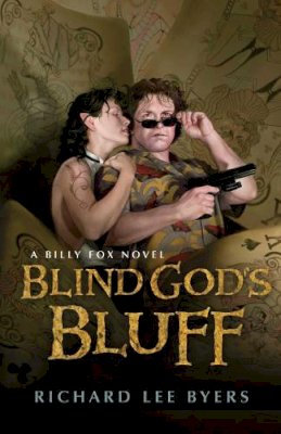 Richard Lee Byers - Blind God's Bluff - 9781597804431 - V9781597804431