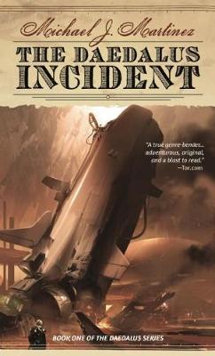 Michael J. Martinez - The Daedalus Incident: Book One of the Daedalus Series - 9781597808583 - V9781597808583