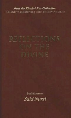 Bediuzzaman Said Nursi - Reflections of The Divine: From the Risale-i Nur Collection - 9781597840453 - V9781597840453