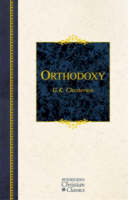 G. K. Chesterton - Orthodoxy - 9781598560510 - V9781598560510