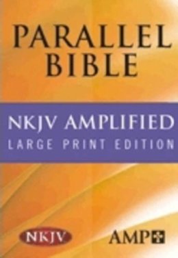 Hendrickson Publishers - NKJV Amplified Parallel Bible - 9781598562965 - V9781598562965