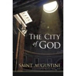 Saint Augustine Of Hippo - The City of God - 9781598563375 - V9781598563375