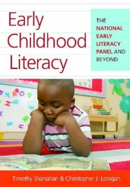 Timothy Shanahan (Ed.) - Early Childhood Literacy: The National Early Literacy Panel and Beyond - 9781598571158 - V9781598571158