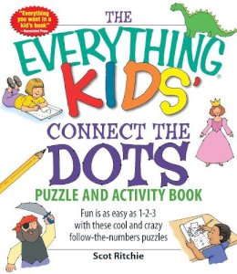 Scot Ritchie - The Everything Kids' Connect the Dots Puzzle and Activity Book. Fun is as Easy as 1-2-3 with These Cool and Crazy Follow-the-Numbers Puzzles.  - 9781598696479 - V9781598696479