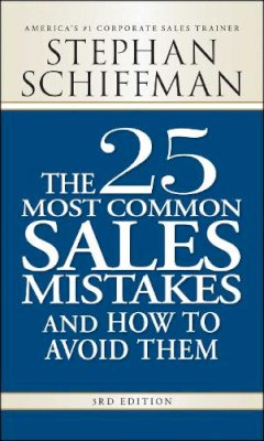 Stephan Schiffman - 25 Most Common Sales Mistakes & How To A - 9781598698213 - V9781598698213