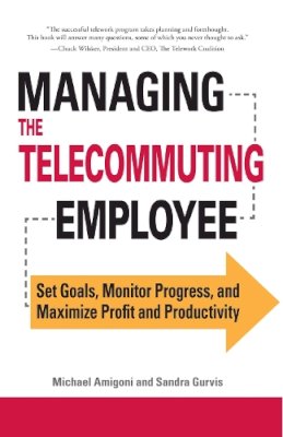 Amigoni, Michael; Gurvis, Sandra - Managing the Telecommuting Employee - 9781598698879 - V9781598698879