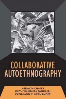 Heewon Chang - Collaborative Autoethnography - 9781598745566 - V9781598745566