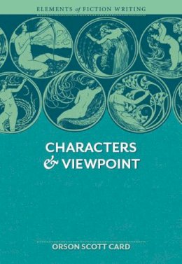 Orson Scott Card - Characters & Viewpoint (Elements of Fiction Writing) - 9781599632124 - V9781599632124