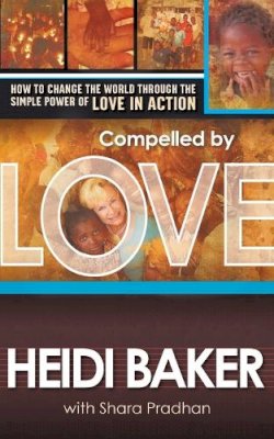 Heidi Baker - Compelled by Love - 9781599793511 - V9781599793511