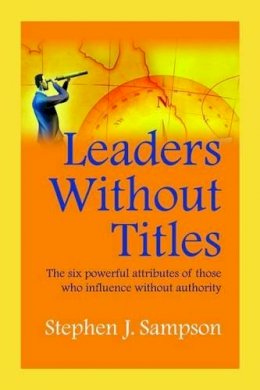 Stephen Sampson - Leaders Without Titles - 9781599962504 - V9781599962504