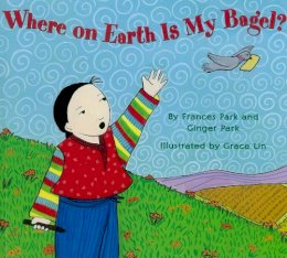 Frances Park - Where on Earth is My Bagel? - 9781600609817 - V9781600609817