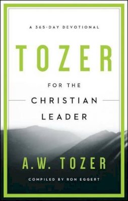 A W Tozer - Tozer For The Christian Leader - 9781600667930 - V9781600667930