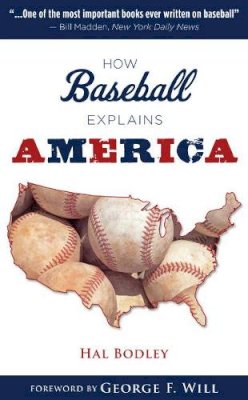 Hal Bodley - How Baseball Explains America - 9781600789380 - V9781600789380