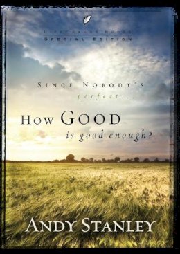 Andy Stanley - How Good Is Good Enough? - 9781601422507 - V9781601422507