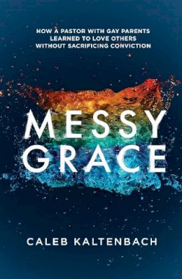 Caleb Kaltenbach - Messy Grace - 9781601427366 - V9781601427366