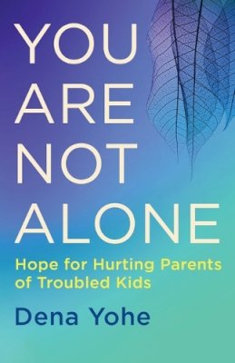 Dena Yohe - You are Not Alone - 9781601428370 - V9781601428370