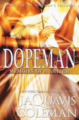 Jaquavis Coleman - Dopeman: Memoirs of a Snitch - 9781601622884 - V9781601622884