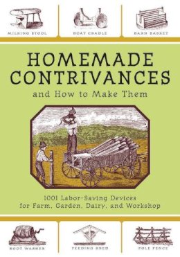 Skyhorse . Ed(S): Publishing - Homemade Contrivances and How to Make Them - 9781602390188 - V9781602390188