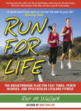 Roy M Wallack - Run for Life - 9781602393448 - V9781602393448