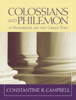 Constantine R. Campbell - Colossians and Philemon: A Handbook on the Greek Text - 9781602582927 - V9781602582927