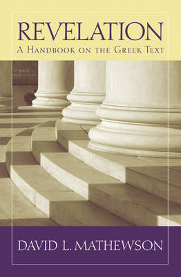 David L. Mathewson - Revelation: A Handbook on the Greek Text - 9781602586765 - V9781602586765