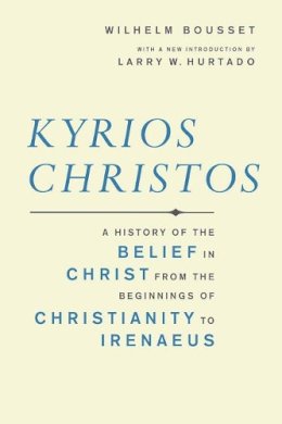 Wilhelm Bousset - Kyrios Christos - 9781602589872 - V9781602589872