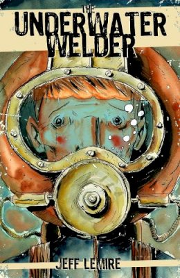 Jeff Lemire - The Underwater Welder - 9781603090742 - V9781603090742