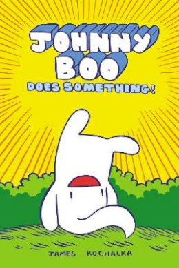 James Kochalka - Johnny Boo Does Something! (Johnny Book Book 5) - 9781603090841 - V9781603090841