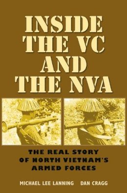 Lanning, Michael Lee; Cragg, Dan - Inside the VC and the NVA - 9781603440592 - V9781603440592