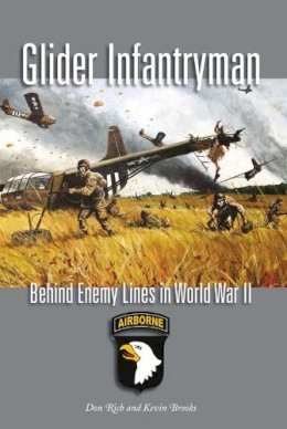 Brooks, Kevin; Rich, Donald J. - Glider Infantryman - 9781603449625 - V9781603449625