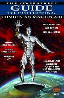 Robert M. Overstreet - Overstreet Guide To Collecting Comic & Animation Art - 9781603601535 - V9781603601535