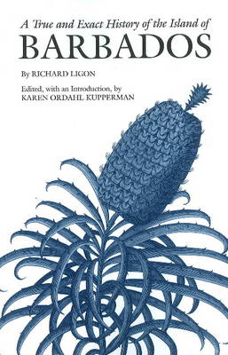 Richard Ligon - A True and Exact History of the Island of Barbados - 9781603846202 - V9781603846202