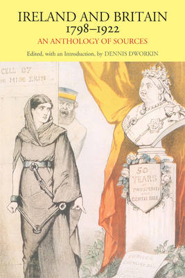 Dennis Dworkin - Ireland and Britain, 1798-1922: An Anthology of Sources - 9781603847414 - V9781603847414