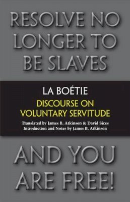 Etienne de La Boetie - Discourse on Voluntary Servitude - 9781603848404 - V9781603848404