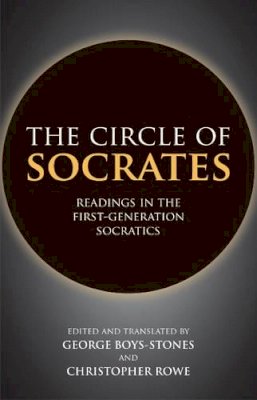 Rowe C - The Circle of Socrates: Readings in the First-Generation Socratics - 9781603849371 - V9781603849371