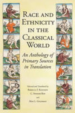 Rebecca F Kennedy - Race and Ethnicity in the Classical World: An Anthology of Primary Sources in Translation - 9781603849944 - V9781603849944