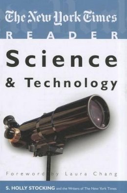 S. Holly Stocking - The New York Times Reader: Science & Technology (TimesCollege from CQ Press) - 9781604264814 - V9781604264814