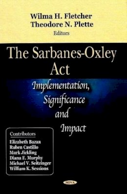 Wilma H Fletcher (Ed.) - Sarbanes-Oxley Act: Implementation, Significance, & Impact - 9781604560879 - V9781604560879