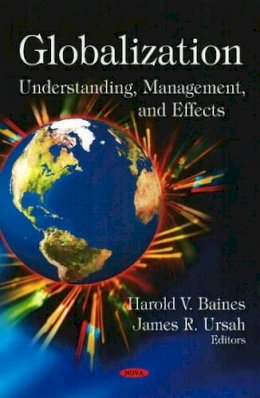 Baines H.V. - Globalization: Understanding, Management, & Effects - 9781604569940 - V9781604569940