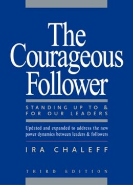 Ira Chaleff - The Courageous Follower - 9781605092737 - V9781605092737