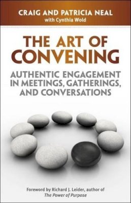 Neal, Craig; Neal, Patricia; Wold, Cynthia - The Art of Convening - 9781605096681 - V9781605096681