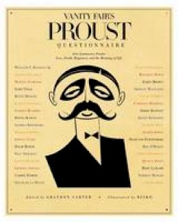 Graydon Carter - Vanity Fair´s Proust Questionnaire: 101 Luminaries Ponder Love, Death, Happiness, and the Meaning of Life - 9781605295954 - V9781605295954