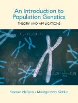 Rasmus Nielsen - An Introduction to Population Genetics: Theory and Applications - 9781605351537 - V9781605351537