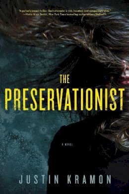 Justin Kramon - The Preservationist: A Novel - 9781605986159 - V9781605986159