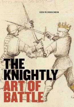 . Mondschein - The Knightly Art of Battle - 9781606060766 - V9781606060766