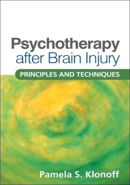 Pamela S. Klonoff - Psychotherapy after Brain Injury: Principles and Techniques - 9781606238615 - V9781606238615