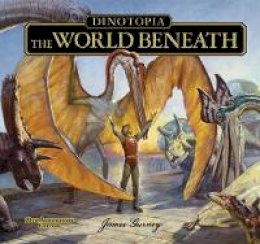 James Gurney - Dinotopia The World Beneath - 9781606600337 - V9781606600337