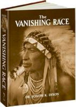 Joseph Dixon - The Vanishing Race - 9781606600764 - V9781606600764