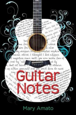 Mary Amato - Guitar Notes - 9781606845035 - V9781606845035 Mary Amato - Guitar Notes - 9781606845035 - V9781606845035